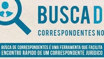 Infográfico: Entenda como funciona a busca de Correspondentes Jurídicos