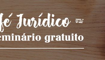 Confira como foi o primeiro “Café Jurídico”, o webseminário do Jurídico Certo